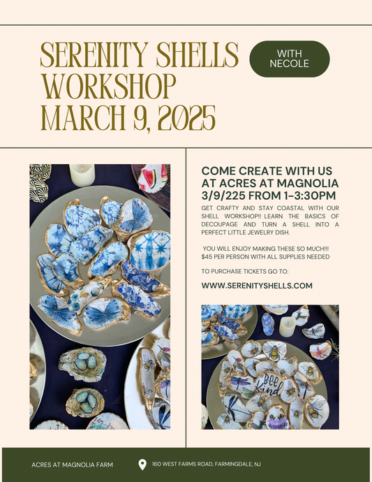 Acres at Magnolia Farm Serenity Shell Workshop 3/9/25